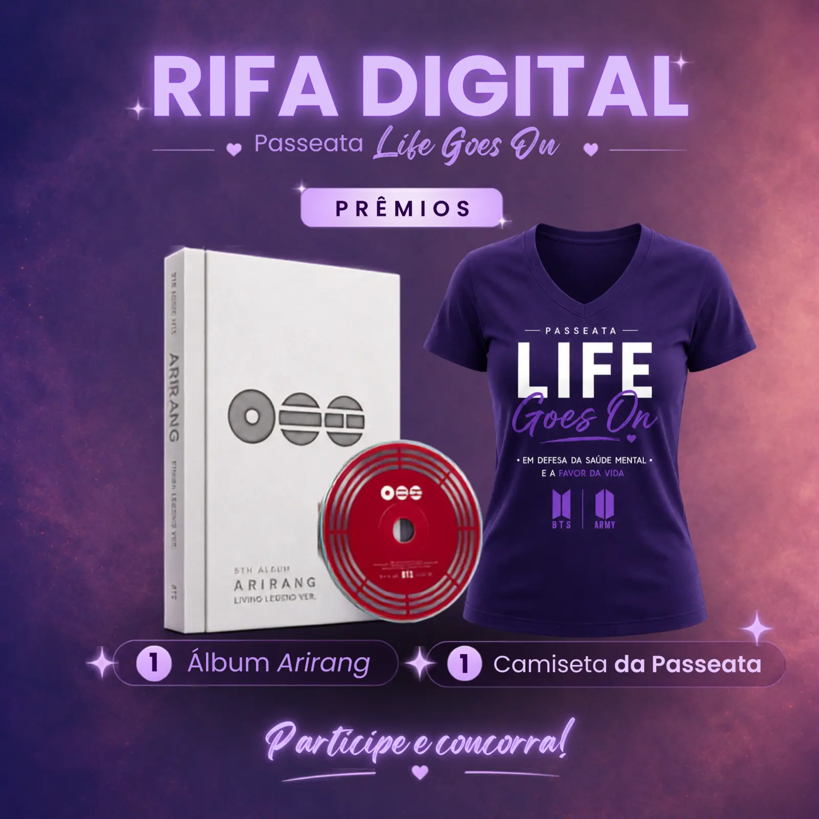 Rifa digital da passeata Life Goes On com álbum ARIRANG e camiseta da passeata como prêmios